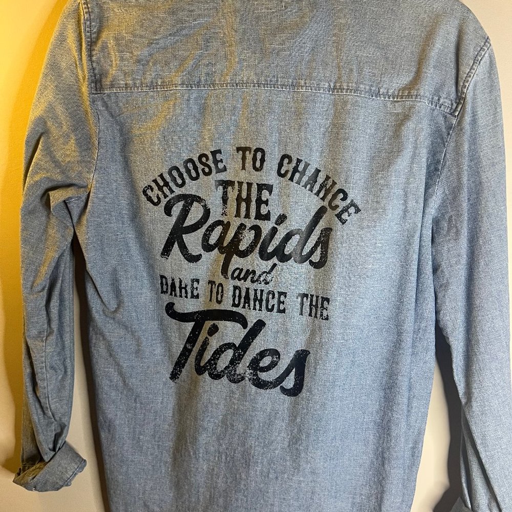 J Crew - Medium - Choose to Chance the Rapids.....